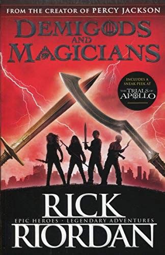 Demigods and Magicians: Three Stories from the World of Percy Jackson and the Kane Chronicles
