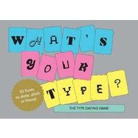 What's Your Type: The Type Dating Game