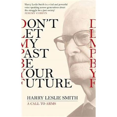 Don't Let My Past Be Your Future: A Call to Arms
