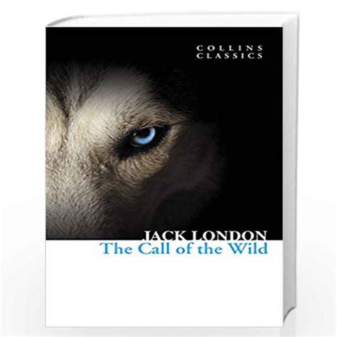 The Call of the Wild (Collins Classics)