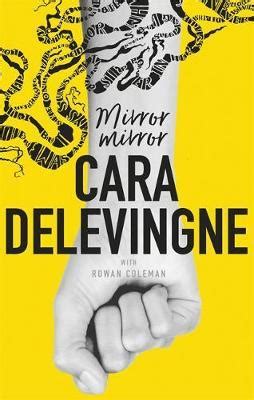 Mirror, Mirror: A Twisty Coming-of-Age Novel about Friendship and Betrayal from Cara Delevingne