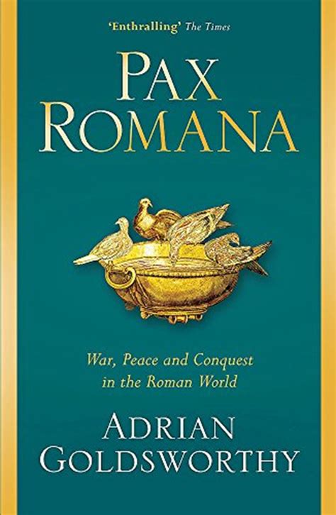 Pax Romana: War, Peace and Conquest in the Roman World