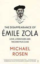 The Disappearance of Emile Zola: Love, Literature and the Dreyfus Case