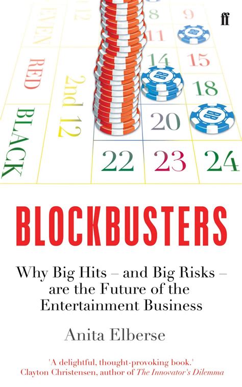 Blockbusters: Why Big Hits - and Big Risks - are the Future of the Entertainment Business