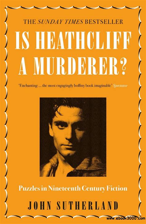 Is Heathcliff a Murderer?: Puzzles in Nineteenth-Century Fiction