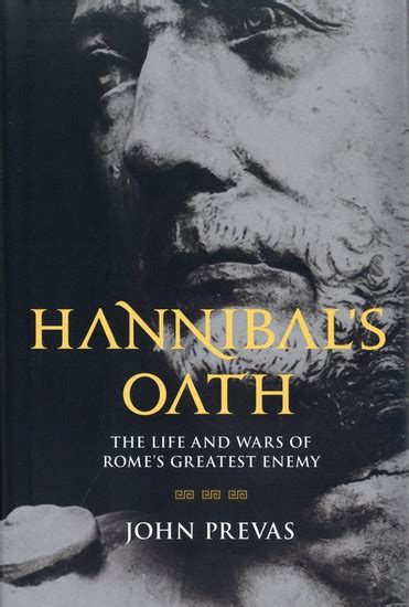 Hannibal's Oath: The Life and Wars of Rome's Greatest Enemy