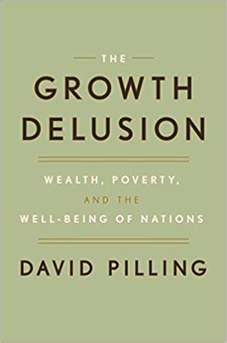 The Growth Delusion: Wealth, Poverty, and the Well-Being of Nations