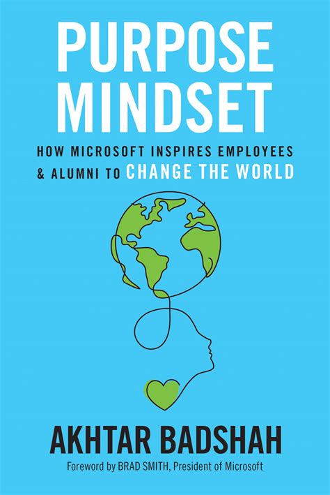 Purpose Mindset: How Microsoft Inspires Employees and Alumni to Change the World