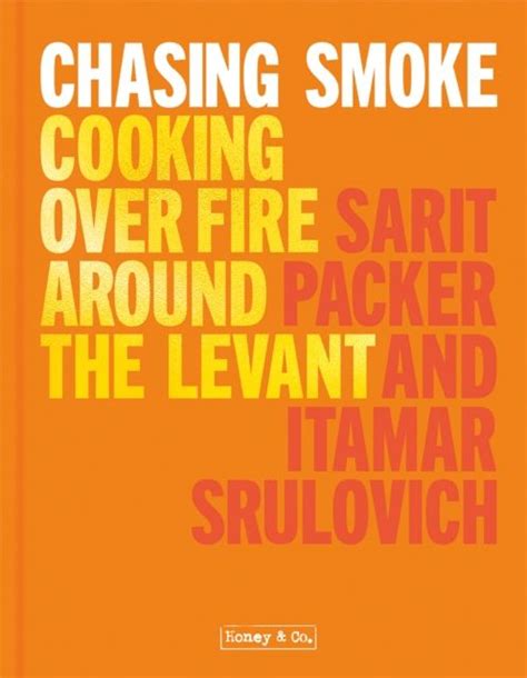 Chasing Smoke: Cooking over Fire Around the Levant