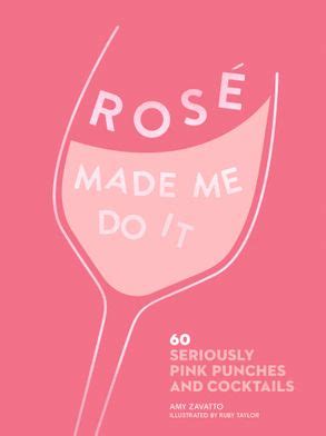 ROSE MADE ME DO IT: 60 perfectly pink punches and cocktails