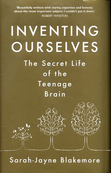 Inventing Ourselves: The Secret Life of the Teenage Brain