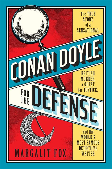 Conan Doyle for the Defense: The True Story of a Sensational British Murder
