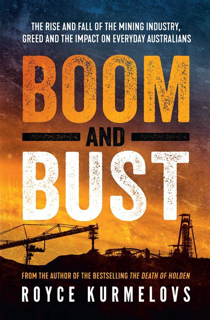 Boom and Bust: The rise and fall of the mining industry, greed and the impact on everyday Australians