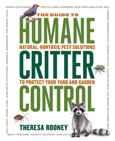 The Guide to Humane Critter Control: Natural, Nontoxic Pest Solutions to Protect Your Yard and Garden