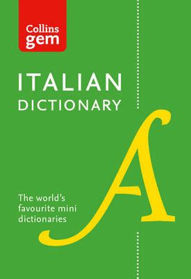 Italian Gem Dictionary: The world's favourite mini dictionaries (Collins Gem)
