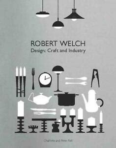 Robert Welch: Design: Craft and Industry