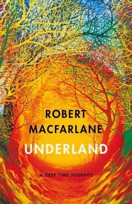 Underland: A Deep Time Journey