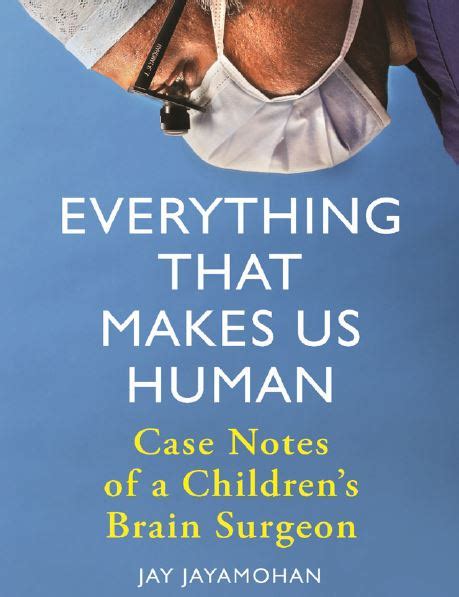 Everything That Makes Us Human: Case Notes of a Children's Brain Surgeon