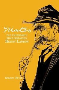Mates: The Friendship that Sustained Henry Lawson