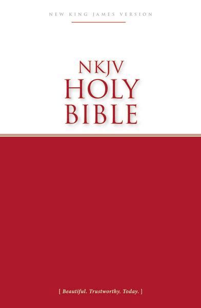 NKJV, Economy Bible, Paperback: Beautiful. Trustworthy. Today
