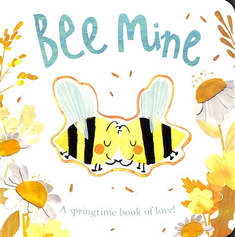 Bee Mine: A springtime book of love