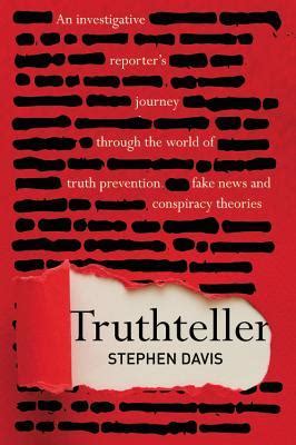 Truthteller: An Investigative Reporter's Journey Through the World of Truth Prevention, Fake News and Conspiracy Theories