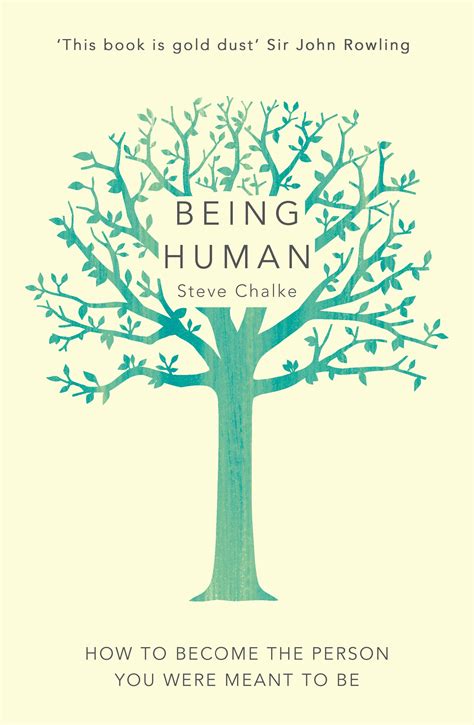 Being Human: How to become the person you were meant to be