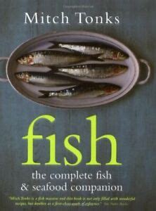 Fish: The Complete Fish and Seafood Companion