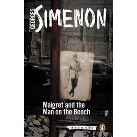 Maigret and the Man on the Bench: Inspector Maigret #41