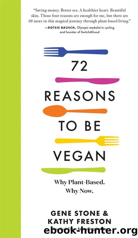 72 Reasons to Be Vegan: Why Plant-Based. Why Now.