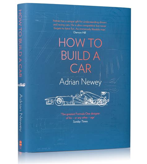 How to Build a Car: The Autobiography of the World's Greatest Formula 1 Designer