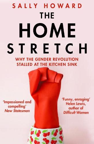 The Home Stretch: Why the Gender Revolution Stalled at the Kitchen Sink