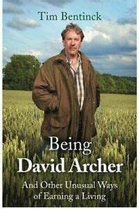 Being David Archer: And Other Unusual Ways of Earning a Living