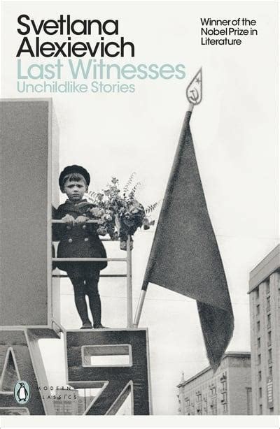 Last Witnesses: Unchildlike Stories