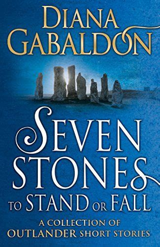 Seven Stones to Stand or Fall: A Collection of Outlander Short Stories