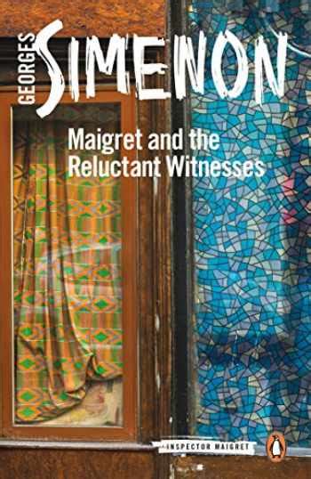 Maigret and the Reluctant Witnesses: Inspector Maigret #53