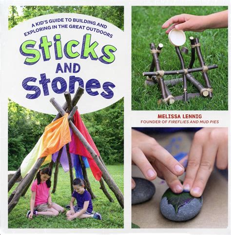 Sticks and Stones: A Kid's Guide to Building and Exploring in the Great Outdoors