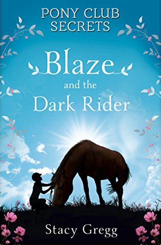 Blaze and the Dark Rider (Pony Club Secrets, Book 2)