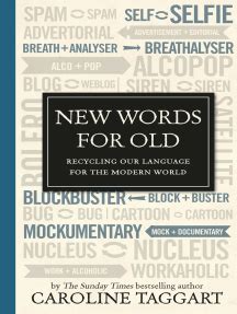 New Words for Old: Recycling Our Language for the Modern World