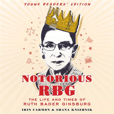 Notorious RBG: Young Readers' Edition: The Life and Times of Ruth Bader Ginsburg