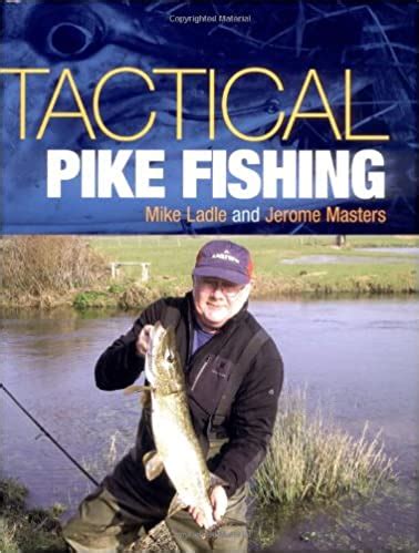 Tactical Pike Fishing