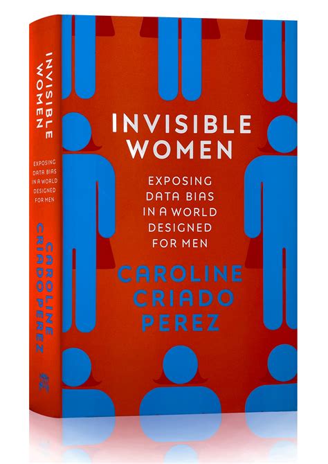 Invisible Women: Exposing Data Bias in a World Designed for Men