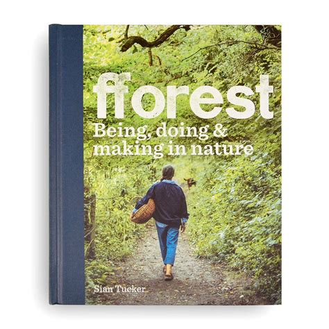 fforest: Being, doing & making in nature