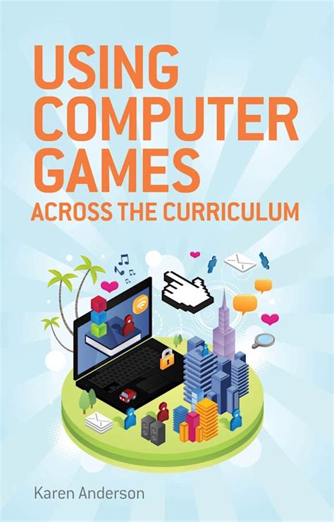 Using Computers Games across the Curriculum