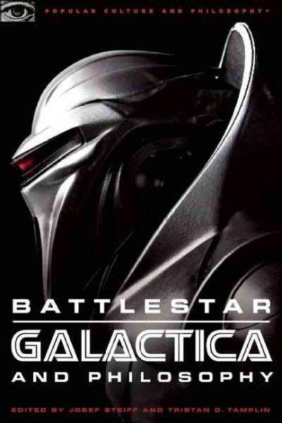 Battlestar Galactica and Philosophy: Mission Accomplished or Mission Frakked Up?