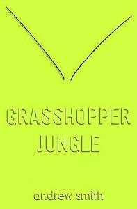 Grasshopper Jungle