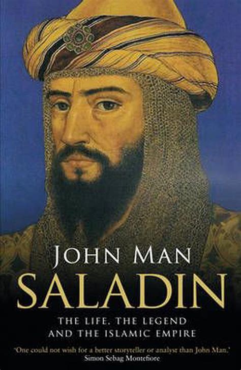 Saladin: The Life, the Legend and the Islamic Empire