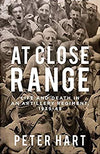 At Close Range: Life and Death in an Artillery Regiment, 1939-45