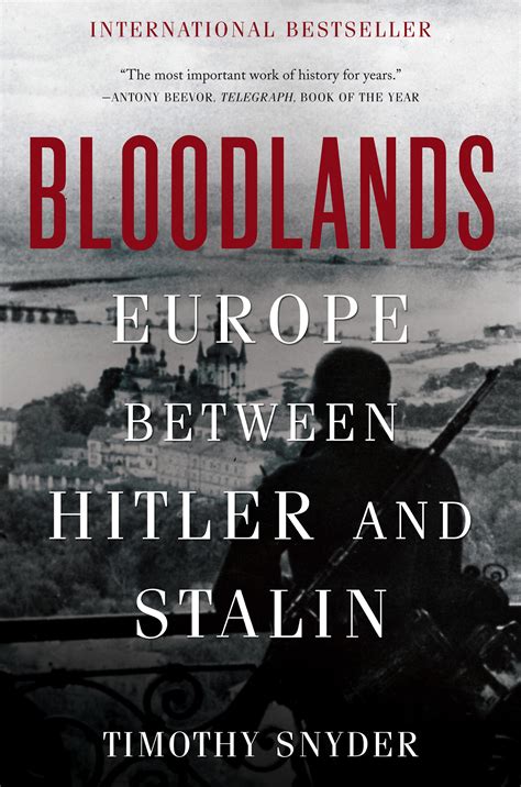 Bloodlands: Europe between Hitler and Stalin