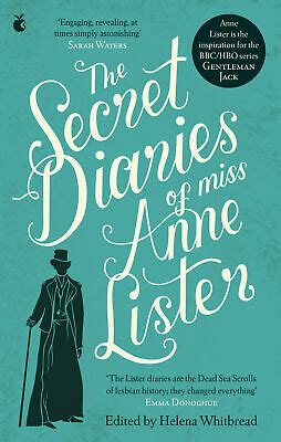 The Secret Diaries Of Miss Anne Lister: Vol. 1: I Know My Own Heart